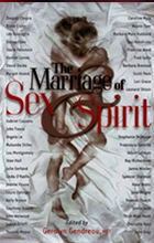 THE MARRIAGE OF SEX AND SPIRIT